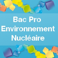 Bac Pro Environnement Nucléaire - Admission, Formation, Débouchés