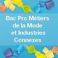 Bac Pro Métiers de la Mode et Industries Connexes - Productique : Informations pratiques
