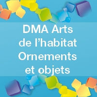 DMA Arts de l'habitat option Ornements et objets : formation Bac Pro