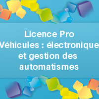 Licence pro Electricité et Electronique spécialité Véhicules : électronique et gestion des automatismes