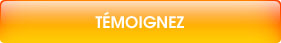 T&eacute;moignez