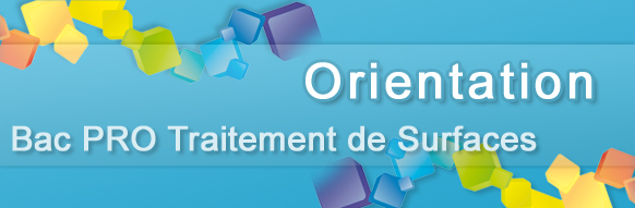 Bac PRO Traitements de Surfaces - Formations et Débouchés