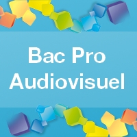 Tout sur les bacs pros de l'Audiovisuel 