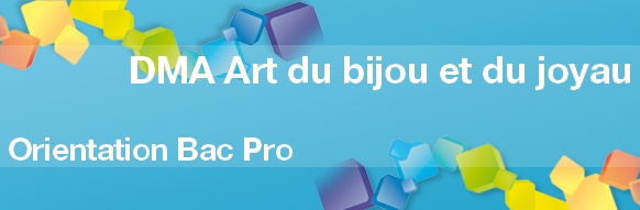 DMA Art du bijou et du joyau : formation courte après un Bac Pro