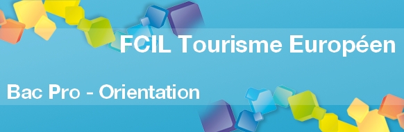 FCIL Tourisme Européen - Formation Bac PRO