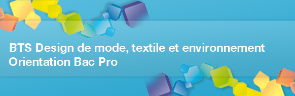 BTS Design de mode, textile et environnement après Bac PRO