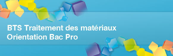 BTS Traitement des matériaux - Formation courte après un Bac pro