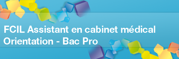 Formation Bac pro : FCIL Assistant en cabinet médical