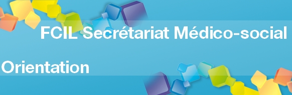 Orientation Bac Pro : FCIL Secrétariat médico-social