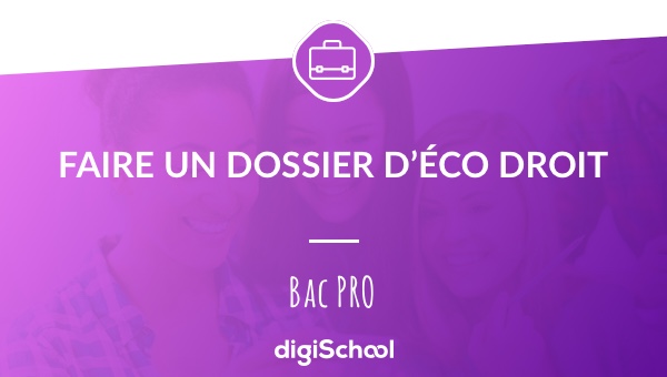 Faire un dossier d'éco droit pour le Bac PRO