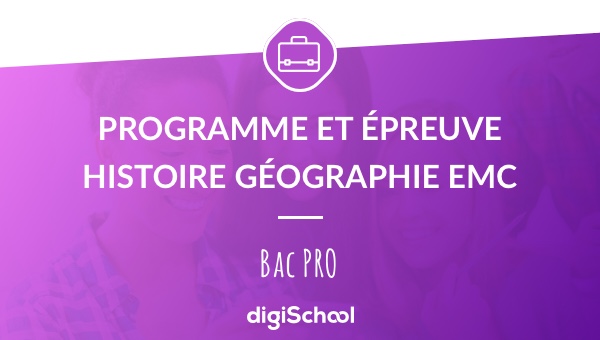 Programme et épreuve d'Histoire Géographie et Education Civique - Bac Pro