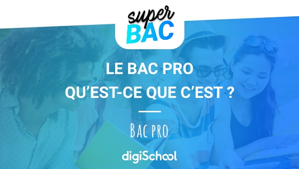 Tout savoir sur le Bac professionnel